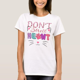 Stressa INTE MEOWT FUNNY SAYING T Shirt