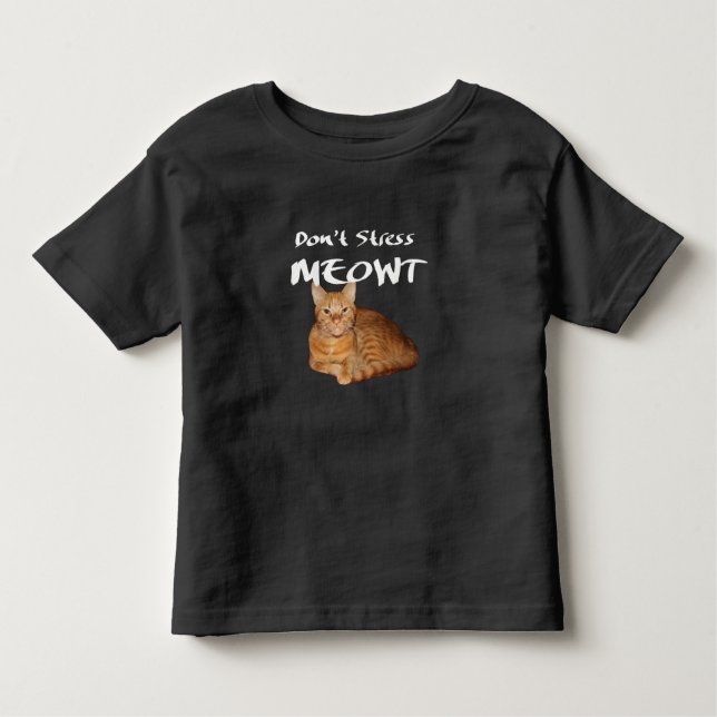 Stressa inte Meowt - Orange Cat Stressar ut mig T Shirt (Framsida)