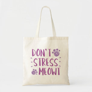 Stressa inte Meowt Tygkasse