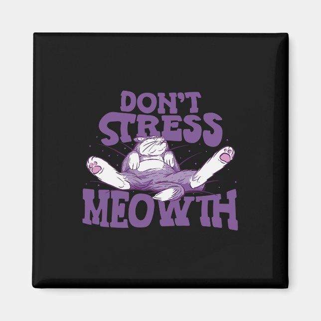 Stressa inte Meowth National Stressa Awareness Mon Magnet (Framsidan)