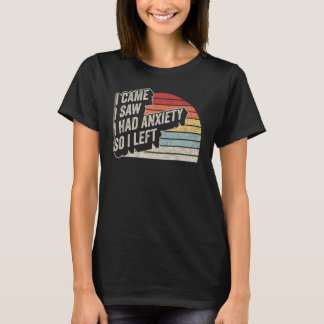 Stressa Retro jag såg att jag hade ångest så jag L T Shirt