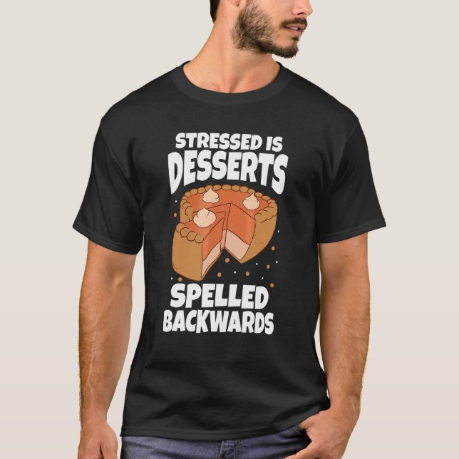 Stressad är desserter stavat baklänges bageri Munk T Shirt (Framsida)