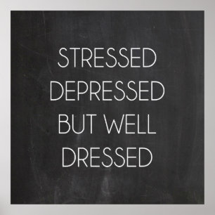Stressad deprimerad men välklädd poster