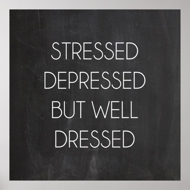 Stressad deprimerad men välklädd poster (Framsidan)