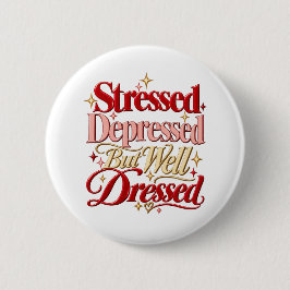 Stressad Deprimerad Väl Klädd Roligt Citat Knap Knapp