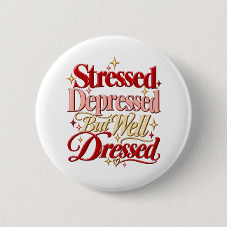 Stressad Deprimerad Väl Klädd Roligt Citat Knap Knapp