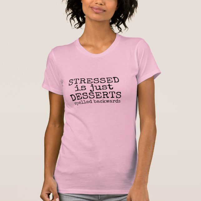 stressad precis är den roliga t-skjorta-designen t shirt (Framsida)