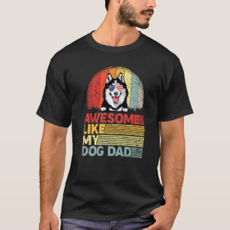 Stressad Siberisk Husky Fantastisk Som Min Hundpap T Shirt