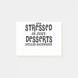 Stressat är bara deserter som stavas bakåt post-it block
