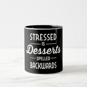 Stressat är Desserts Spaltade bakåt Två-Tonad Mugg