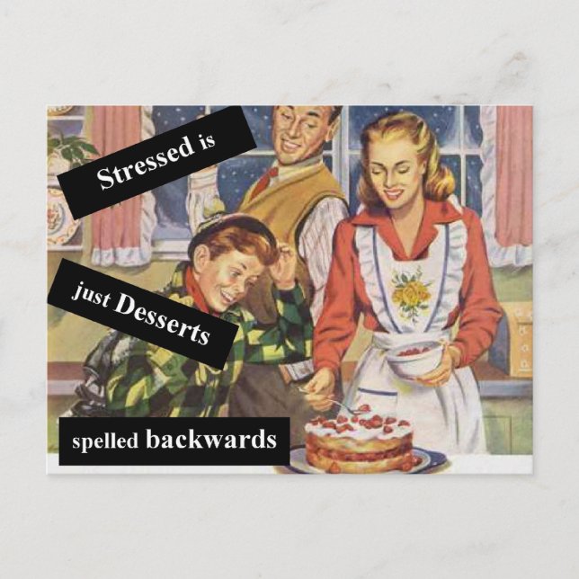 Stressat är Desserts Spaltade bakåt Vykort (Framsida)