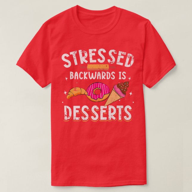 Stressat bakåt är ökenspridning för Baker Ba T Shirt (Design framsida)