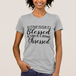 Stressat bekanta, tomma, sanna brott t shirt