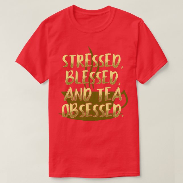 Stressat belästa tea t shirt (Design framsida)
