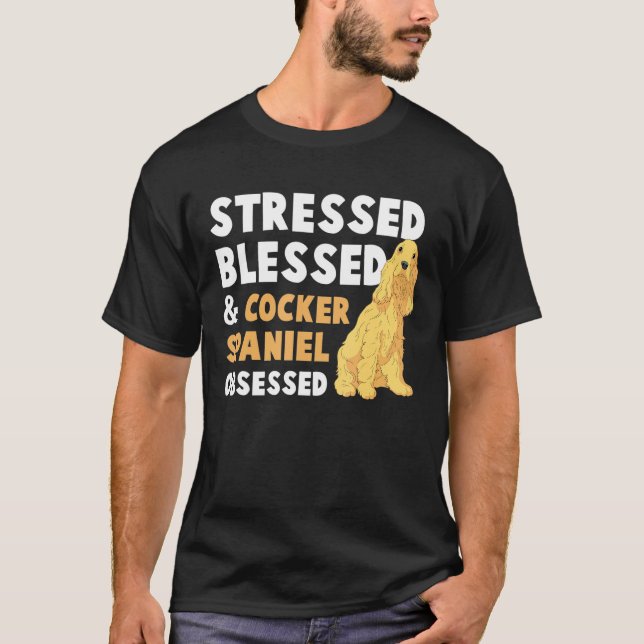 Stressat Blsed Cocker Spain Obssed - Crazy F T Shirt (Framsida)