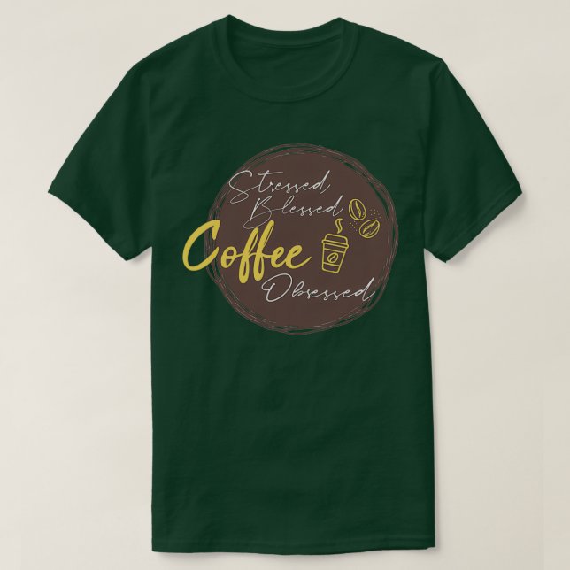 Stressat, färglöst kaffe besatt av Barista T Shirt (Design framsida)