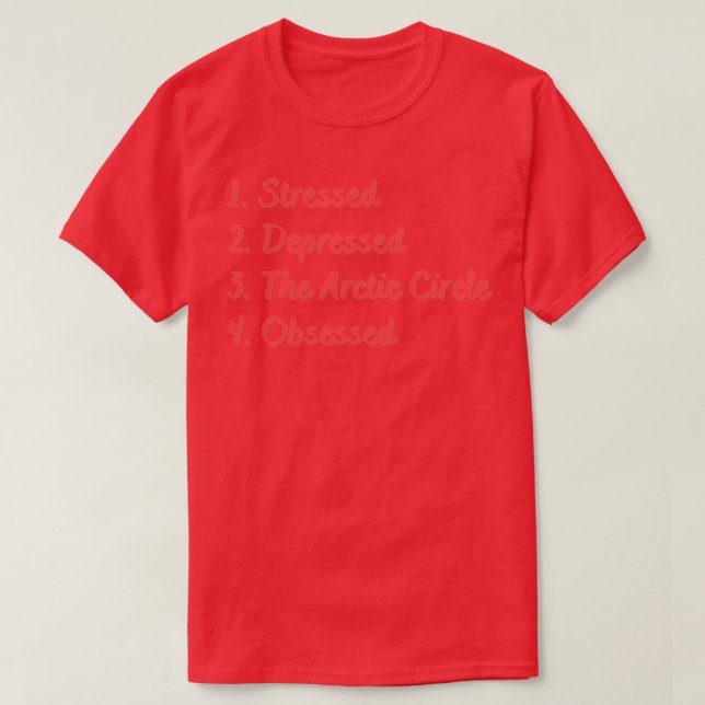 Stressat nedtryckt Arktiska cirkel besatt T Shirt (Design framsida)