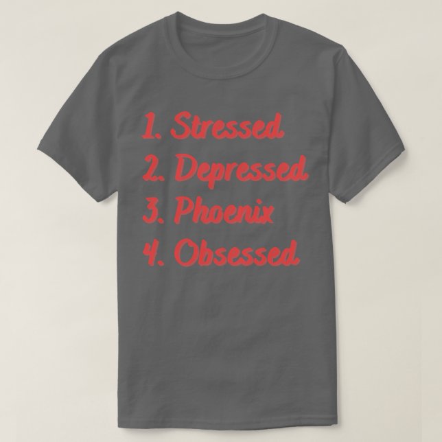 Stressat nedtryckt Phoenix besökt T Shirt (Design framsida)