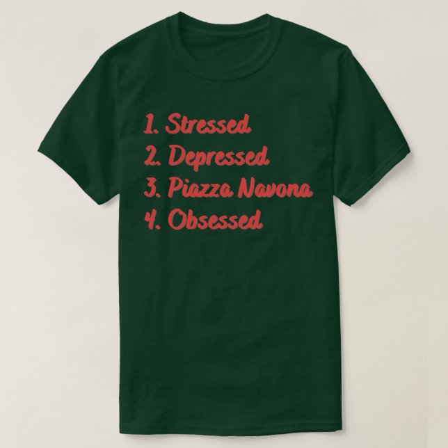 Stressat nedtryckt Piazza Navona Obssed T Shirt (Design framsida)