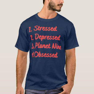 Stressat nedtryckt planeten nio besökta t shirt
