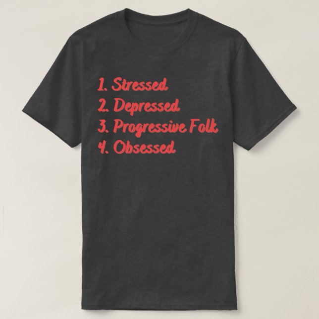 Stressat nedtryckt progressiv folkvald t shirt (Design framsida)