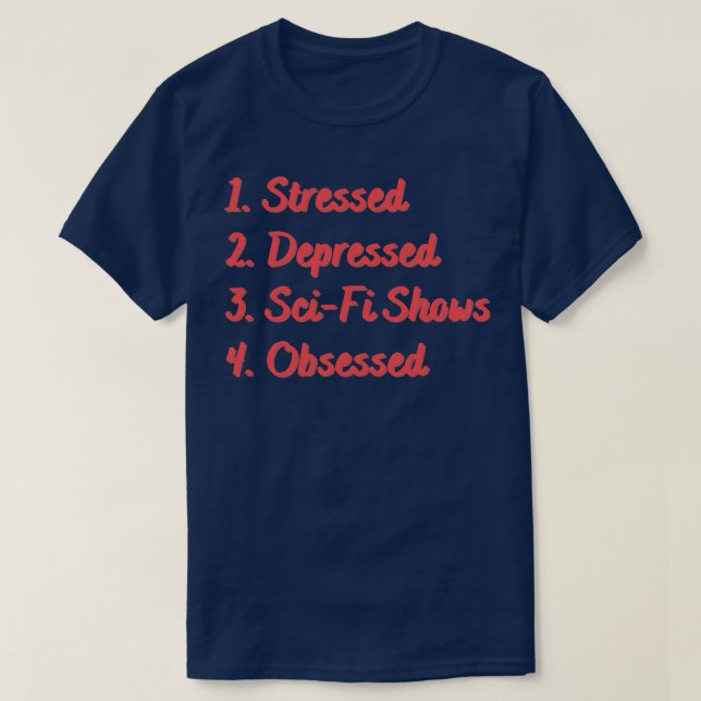 Stressat nedtryckt sciFi visar bekanta T Shirt (Design framsida)