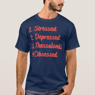 Stressat, nedtryckt Thessaloniki besatt T Shirt