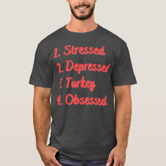 Stressat nedtryckt Turkiet besatt T Shirt