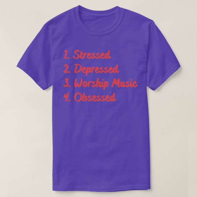 Stressat nedtryckt underhållsmusik besatt t shirt (Design framsida)