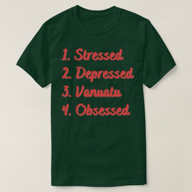 Stressat nedtryckt Vanuatu besatt T Shirt (Design framsida)