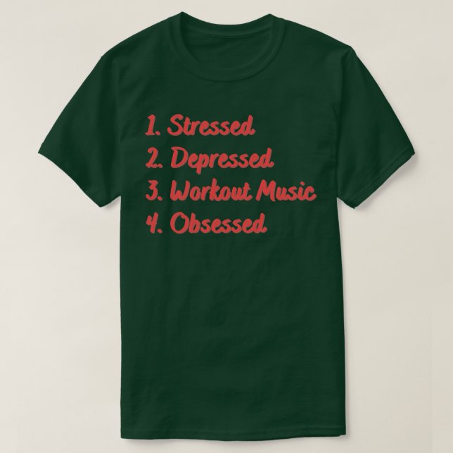 Stressat nedtryckt workout Music besökt T Shirt (Design framsida)