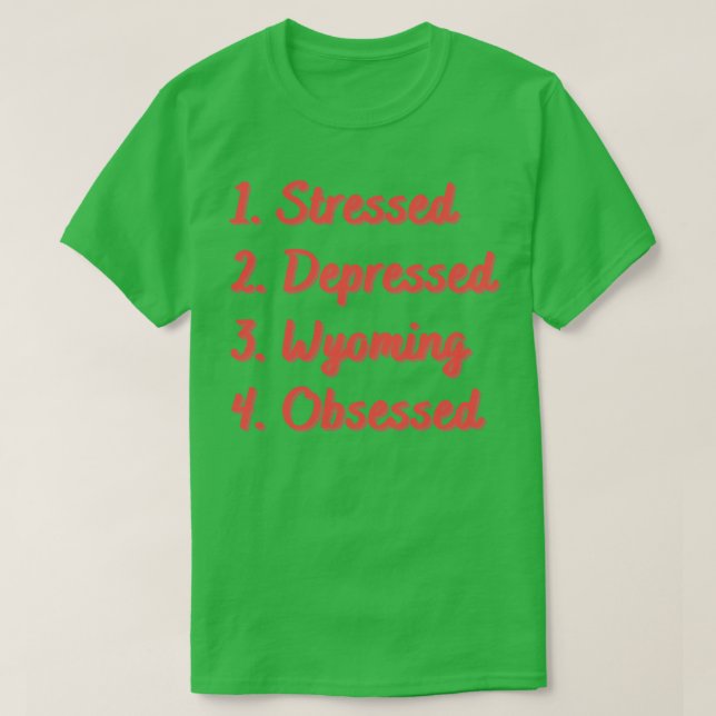 Stressat nedtryckt Wyoming besatt T Shirt (Design framsida)