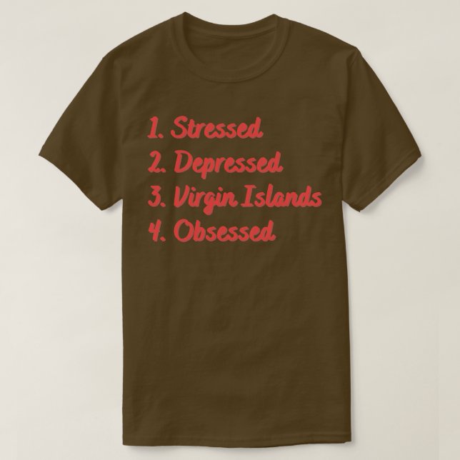 Stressat nedtryckta Jungfruöarna besökta T Shirt (Design framsida)