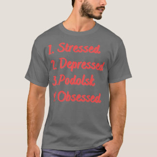 Stressat nedtryckta podolsk besökta t shirt