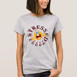 STRESSAT! SMILE T SHIRT