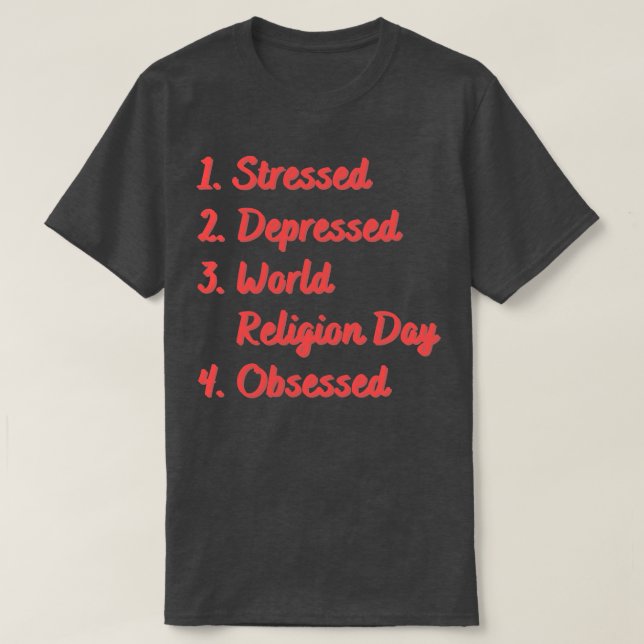 Stressat undertryckt världsreligionsdag besatt t shirt (Design framsida)
