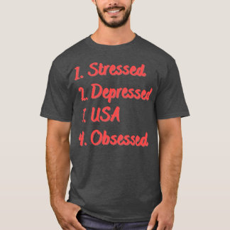 Stressat USA-besatthet T Shirt