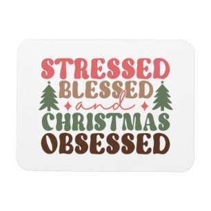 Stressat, välsignad och julbelagd magnet