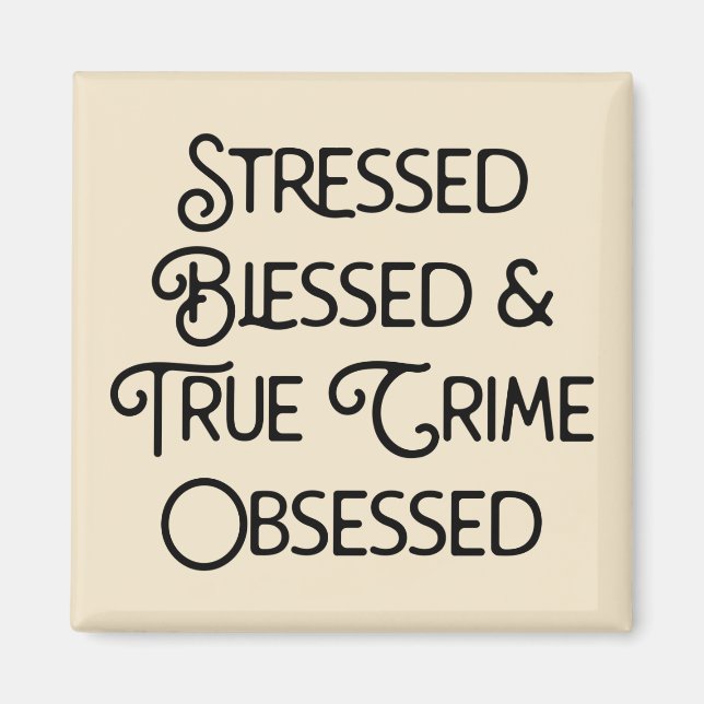 Stressat välsignat och sant brott besatt magnet (Framsidan)