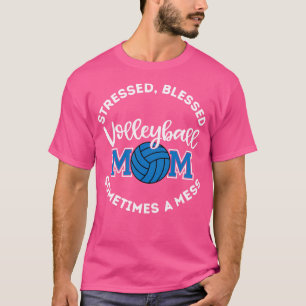 Stressat välsignelse ibland en Volleyball Mamma T Shirt