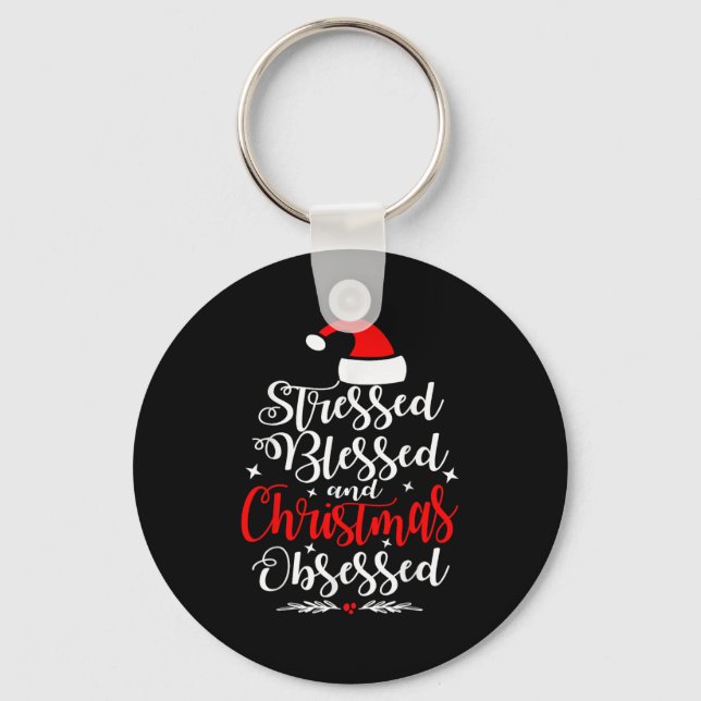 Stressed Blessed And Christmas Obsessed Fun Xmas S Nyckelring (Framsida)