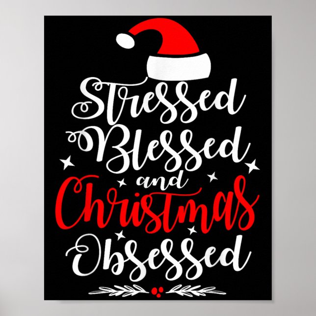 Stressed Blessed And Christmas Obsessed Fun Xmas S Poster (Framsidan)