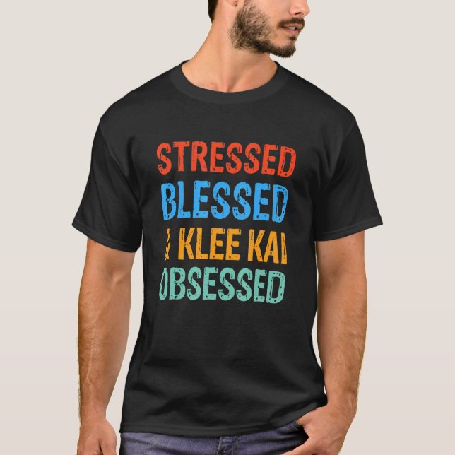 Stressed Blessed and Klee Kai Obsessed Funny Dog T Shirt (Framsida)