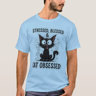 Stressed Blessed & Cat Obsessed Funny Black Cat De T Shirt