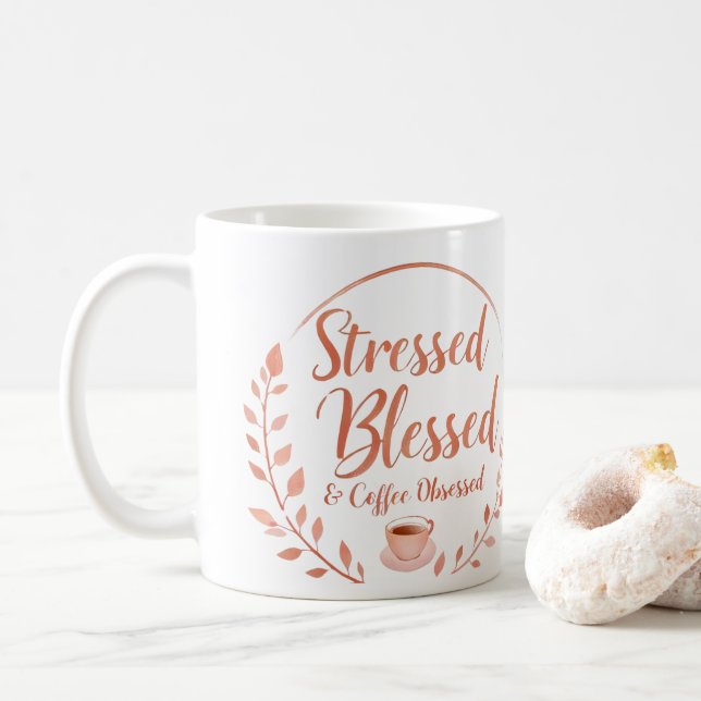 Stressed, Blessed & Coffee Obsessed Mugg  (Med munk)
