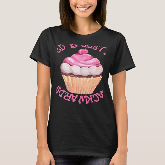 Stressed Is Just Desserts Backwards Cupcake T Shirt (Framsida)