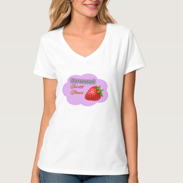 "Stressed Men Fortfarande Välsignad Jordgubb T-Shi T Shirt (Framsida)