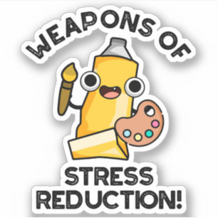 Stressreducerande vapen Rolig konstnärspuns Klistermärken