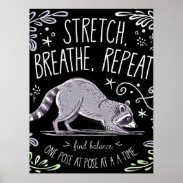 Stretch Breathe Repeat - Cute Yoga Raccoon Design Poster