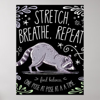 Stretch Breathe Repeat - Cute Yoga Raccoon Design Poster